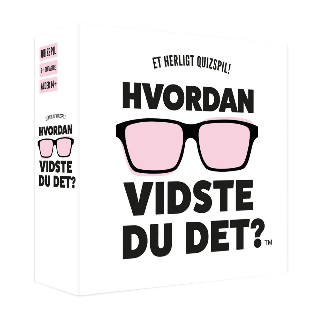 HVORDAN VIDSTE DU DET?