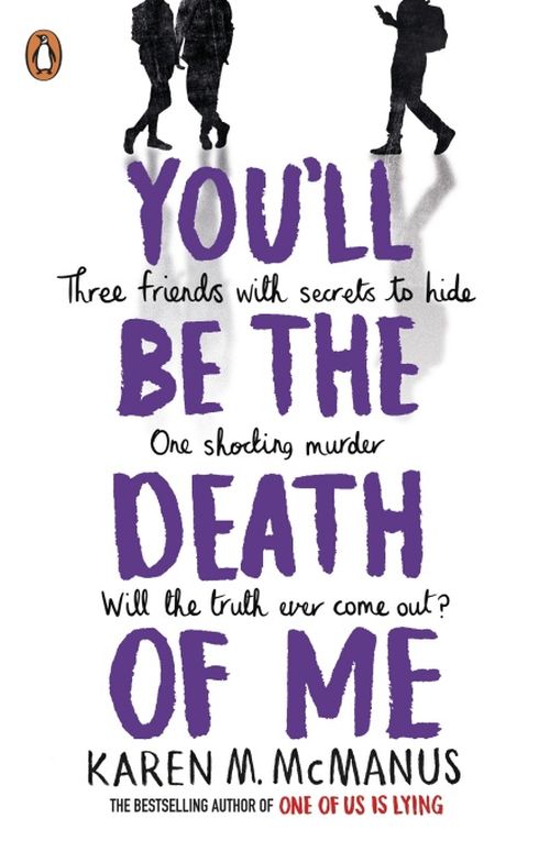 YOU'LL BE THE DEATH OF ME