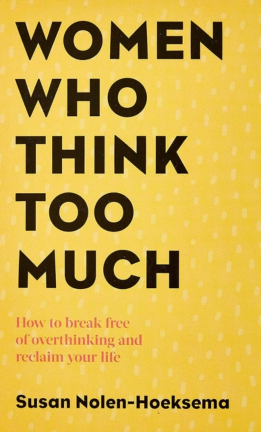 WOMEN WHO THINK TOO MUCH