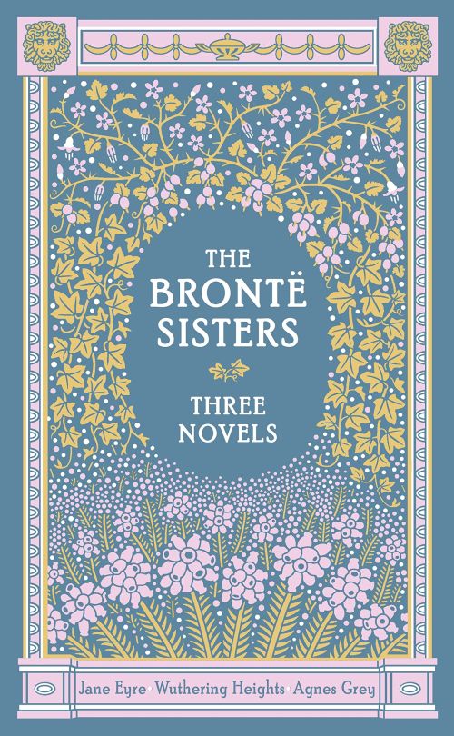THE BRONTE SISTERS - THREE NOVELS