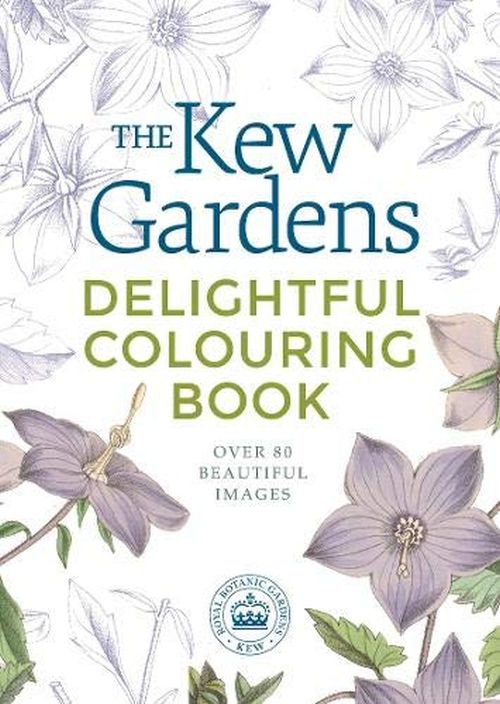 KEW GARDENS DELIGHTFUL COLOURING