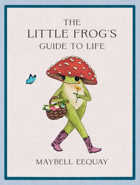THE LITTLE FROGS GUIDE TO LIFE