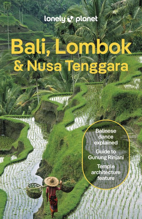 BALI, LOMBOK AND NUSA TENGGARA LONELY PLANET