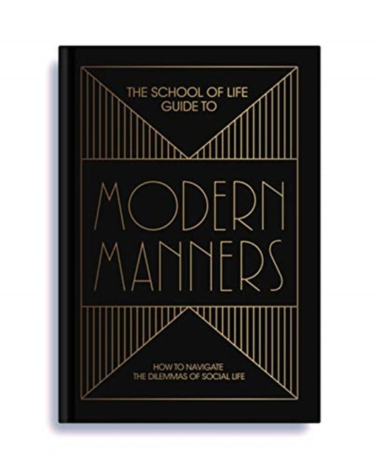 GUIDE TO MODERN MANNERS - THE SCHOOL OF LIFE