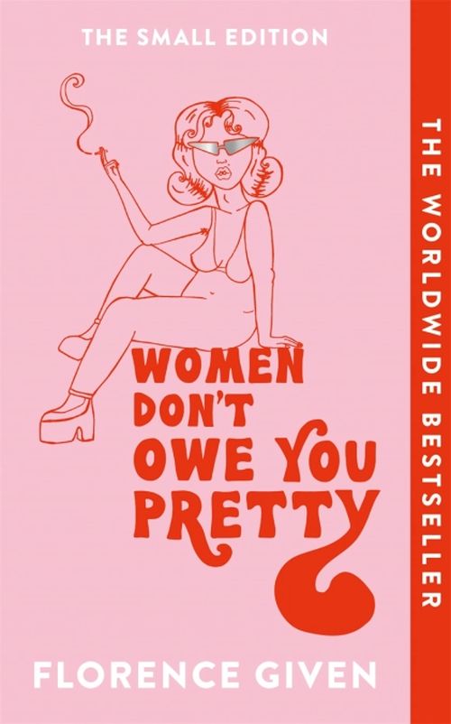 WOMEN DON'T OWE YOU PRETTY SMALL EDITION