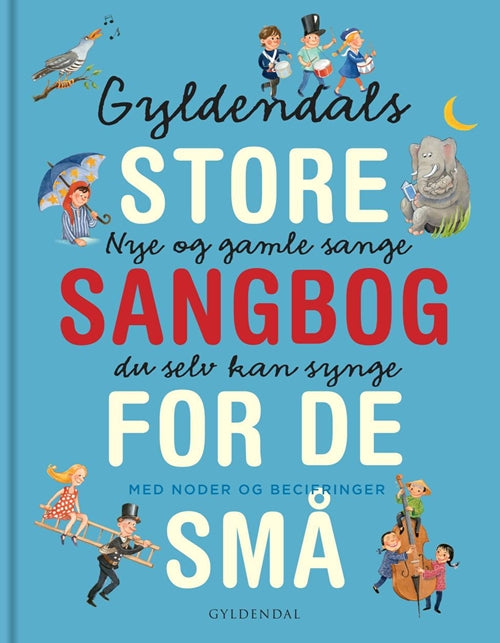 GYLDENDALS STORE SANGBOG FOR DE SMÅ