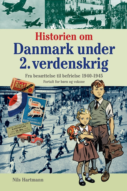 HISTORIEN OM DANMARK UNDER 2. VERDENSKRIG
