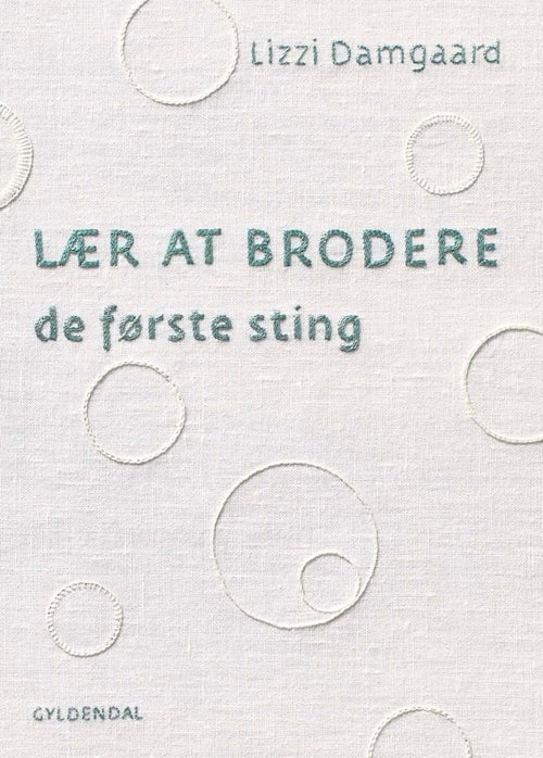 LÆR AT BRODERE - DE FØRSTE STING