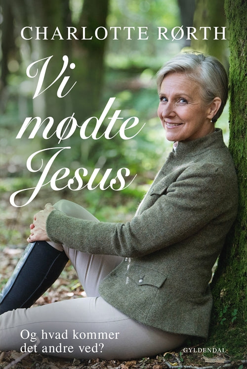 VI MØDTE JESUS - OG HVAD KOMMER DET ANDRE VED?