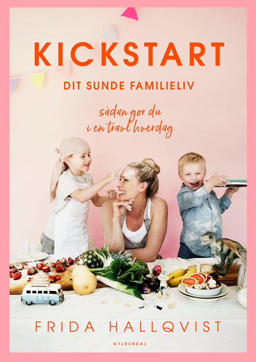 KICKSTART DIT SUNDE FAMILIELIV