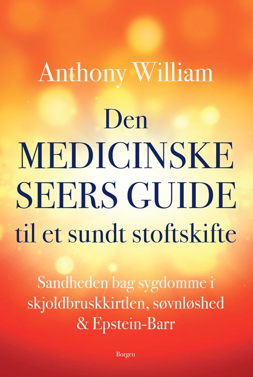 DEN MEDICINSKE SEERS GUIDE TIL ET SUNDT STOFSKIFTE