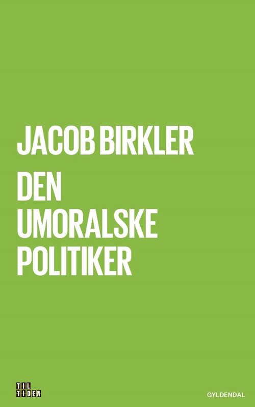 DEN UMORALSKE POLITIKER