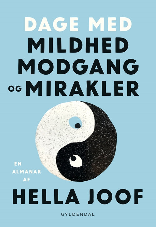 DAGE MED MILDHED, MODGANG OG MIRAKLER