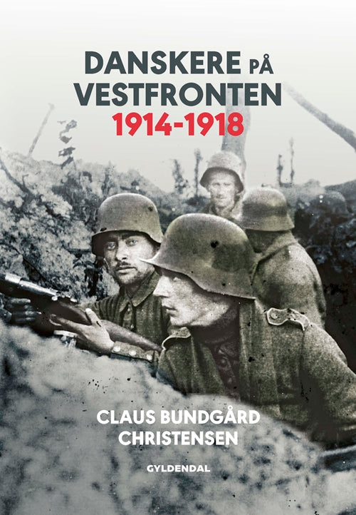 DANSKERE PÅ VESTFRONTEN 1914-1918