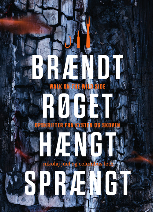 BRÆNDT RØGET HÆNGT SPRÆNGT