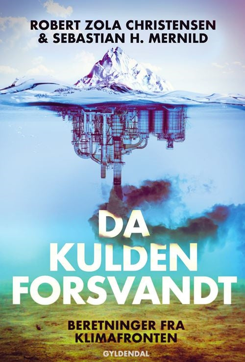 DA KULDEN FORSVANDT