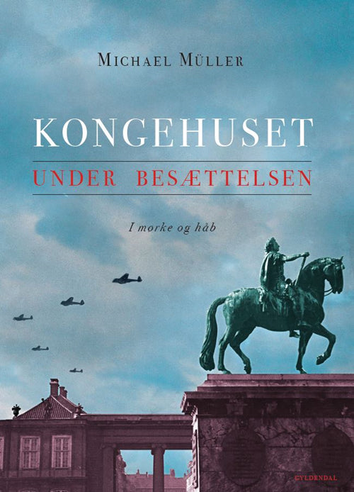 KONGEHUSET UNDER BESÆTTELSEN
