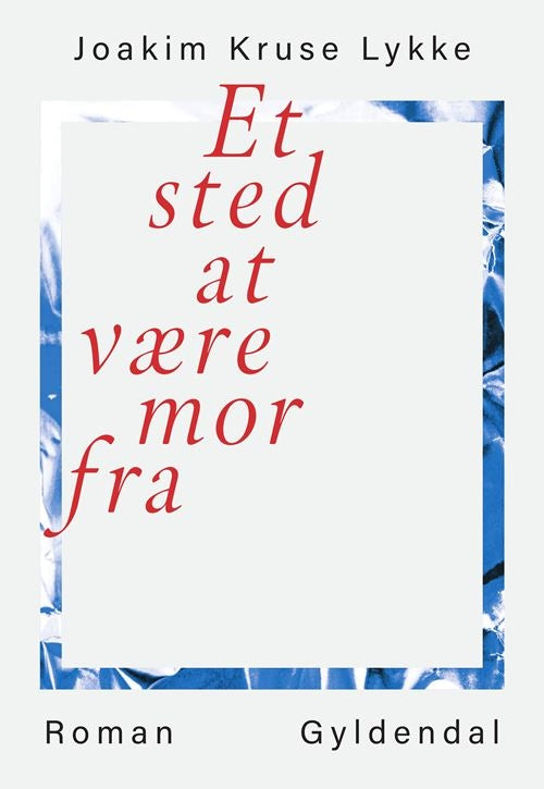 ET STED AT VÆRE MOR FRA