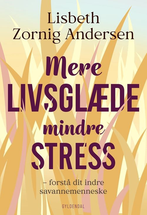 MERE LIVSGLÆDE MINDRE STRESS