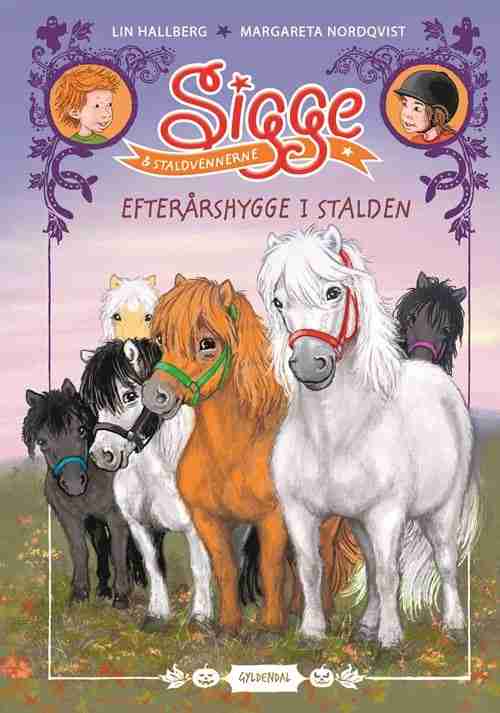 SIGGE OG STALDVENNERNE - EFTERÅRSHYGGE I STALDEN