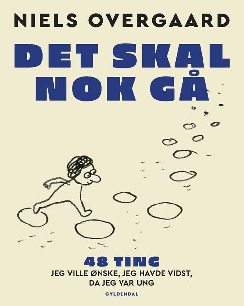 DET SKAL NOK GÅ - 44 TING, JEG VILLE ØNSKE, JEG HA