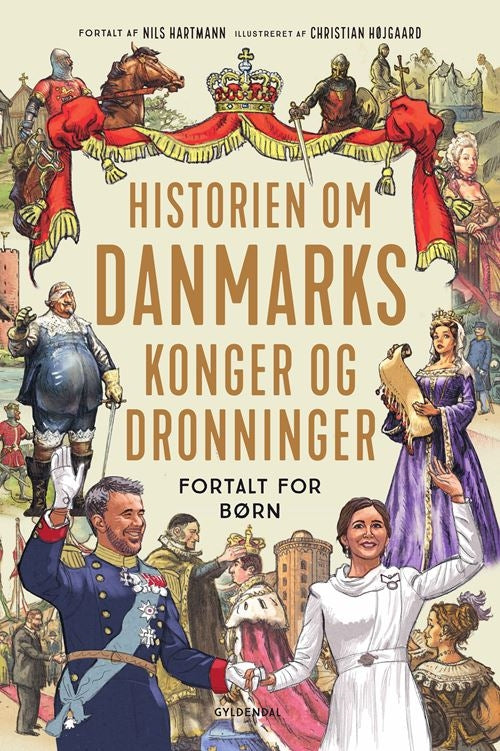 HISTORIEN OM DANMARKS KONGER OG DRONNINGER - FORTALT FOR BØRN