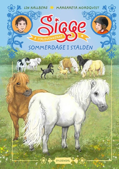 SIGGE OG STALDVENNERNE - SOMMERDAGE I STALDEN
