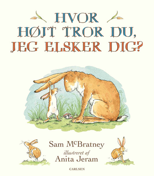 HVOR HØJT TROR DU, JEG ELSKER DIG?