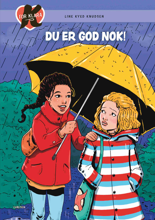K FOR KLARA (22) - DU ER GOD NOK!