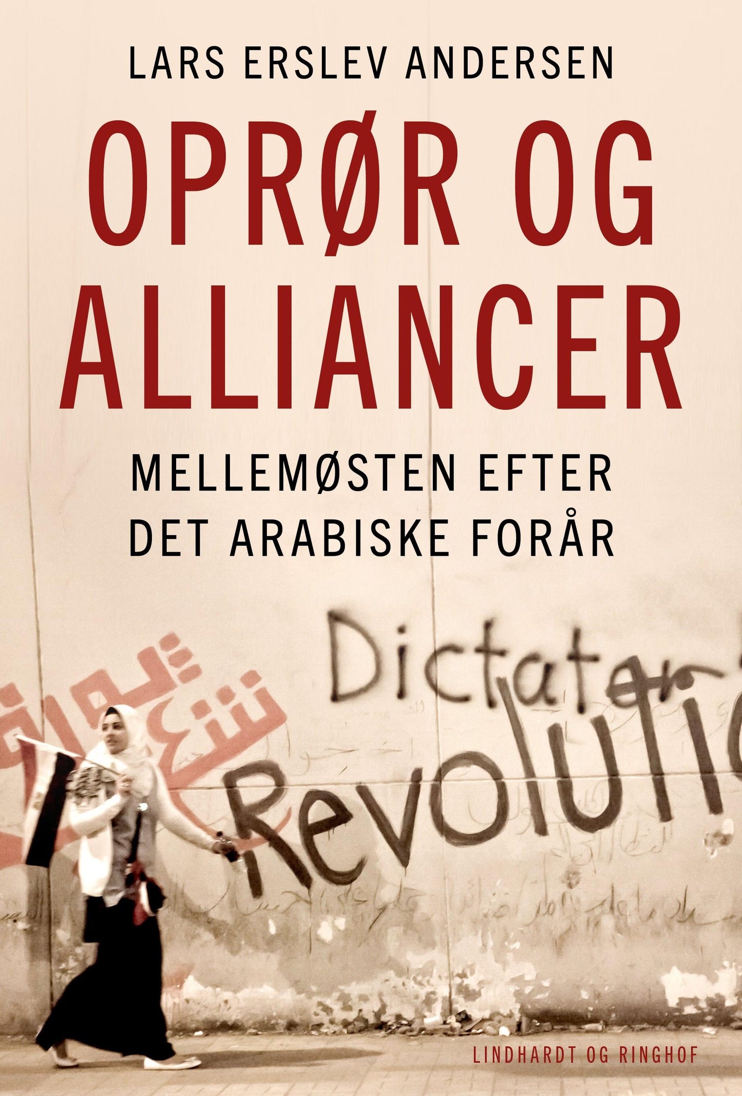 OPRØR OG ALLIANCER - MELLEMØSTEN EFTER DET ARABISK