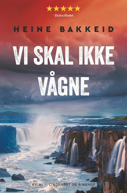 VI SKAL IKKE VÅGNE