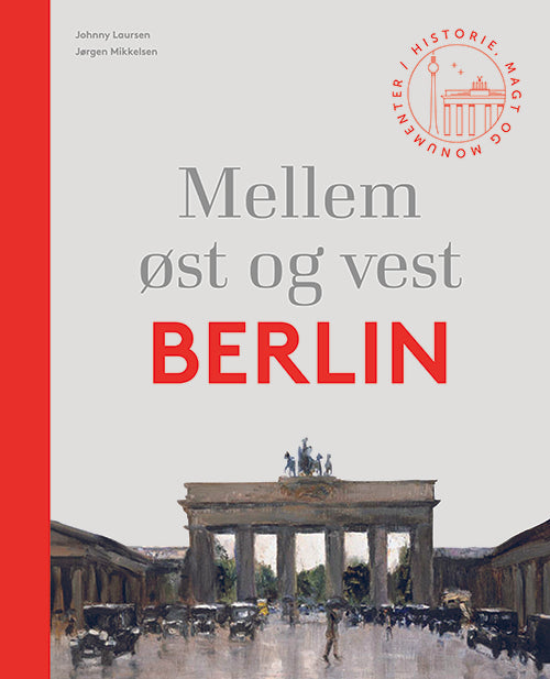 MELLEM ØST OG VEST. BERLIN