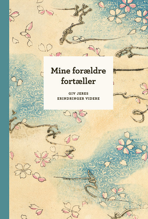 MINE FORÆLDRE FORTÆLLER