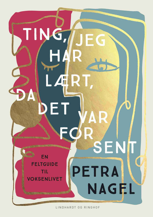 TING, JEG HAR LÆRT, DA DET VAR FOR SENT