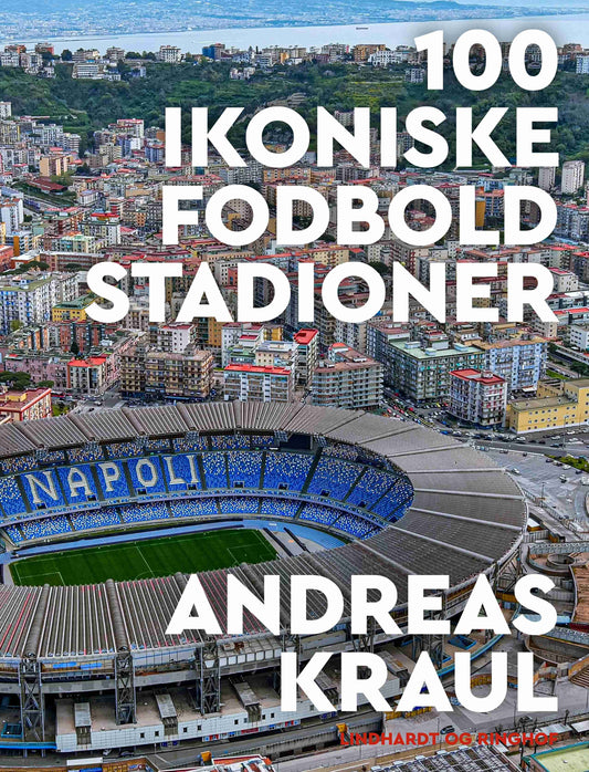 100 IKONISKE FODBOLDSTADIONER