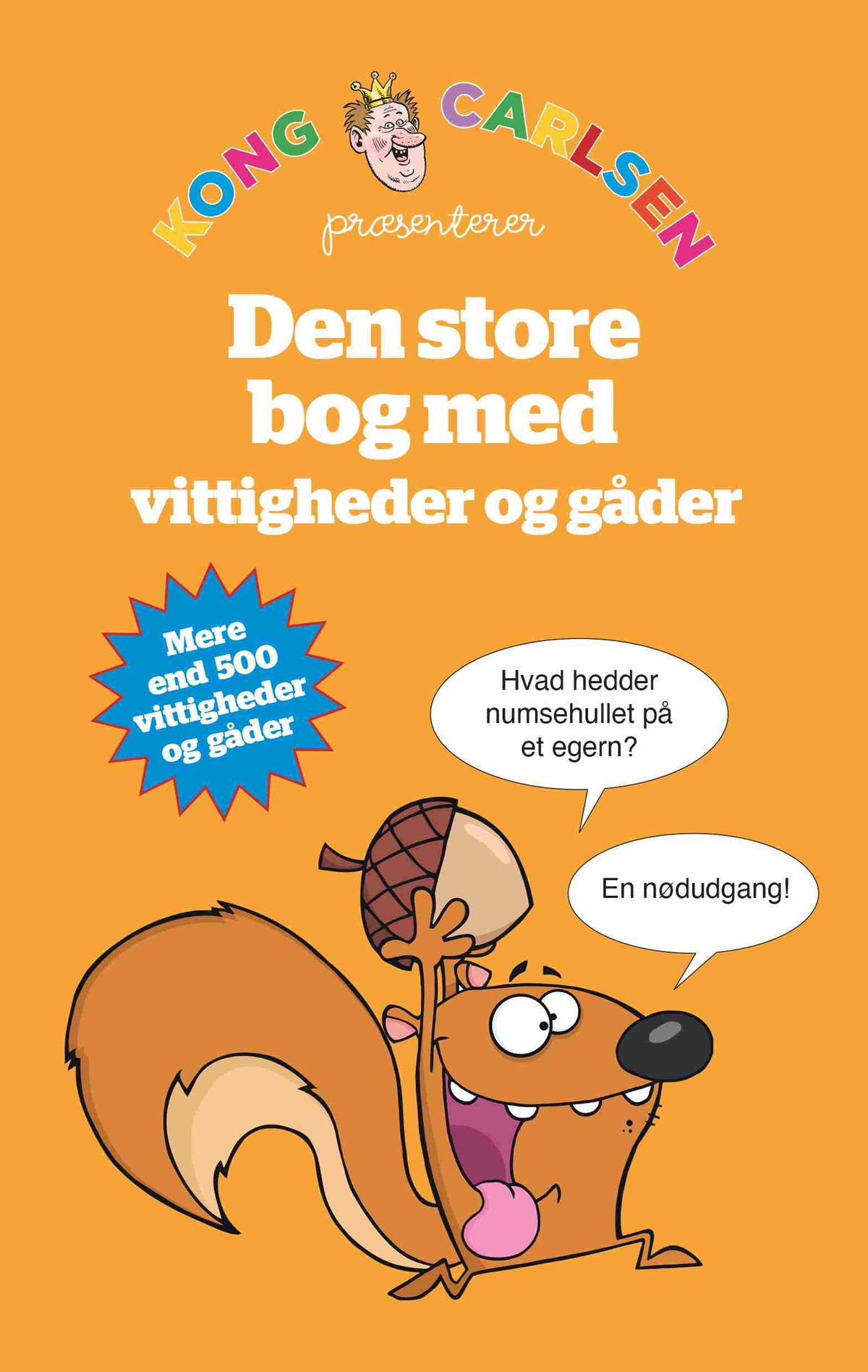 DEN STORE BOG MED VITTIGHEDER OG GÅDER - KONG CARL