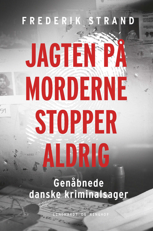 JAGTEN PÅ MORDERNE STOPPER ALDRIG - GENÅBNEDE DANS