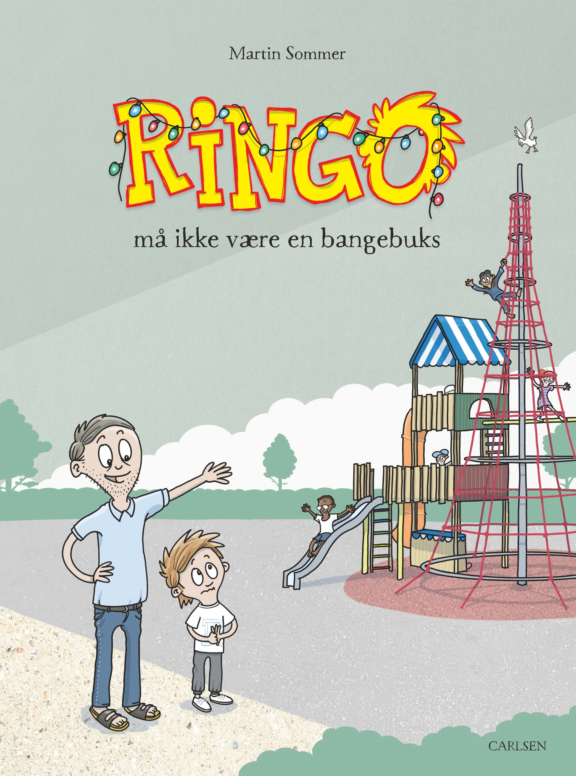 RINGO MÅ IKKE VÆRE EN BANGEBUKS