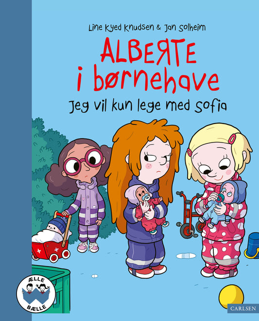 ALBERTE I BØRNEHAVE - JEG VIL KUN LEGE MED SOFIA