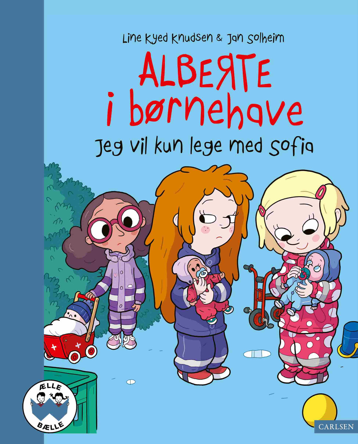 ALBERTE I BØRNEHAVE - JEG VIL KUN LEGE MED SOFIA