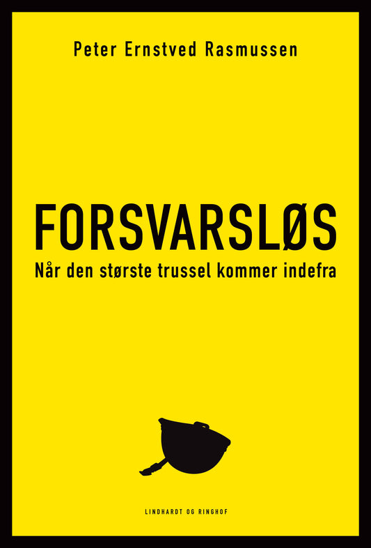 FORSVARSLØS - NÅR DEN STØRSTE TRUSSEL KOMMER INDEF