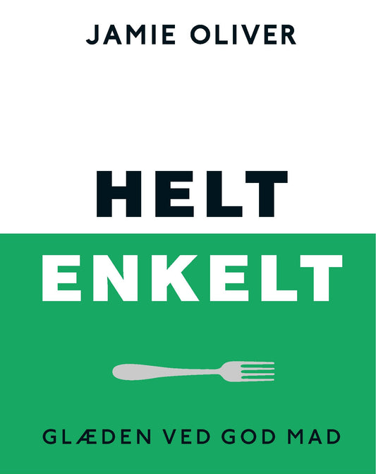 HELT ENKELT - GLÆDEN VED GOD MAD