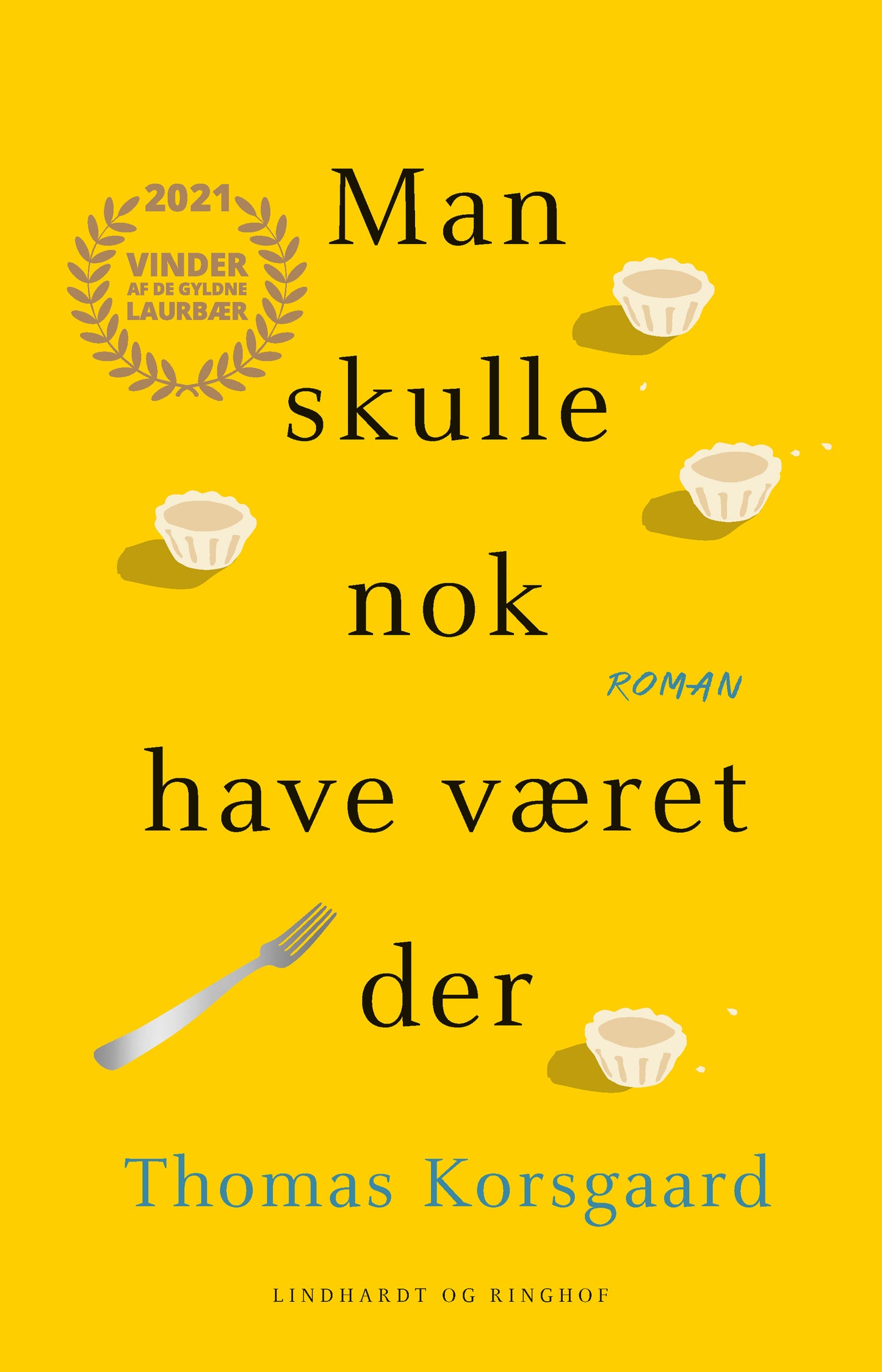 MAN SKULLE NOK HAVE VÆRET DER