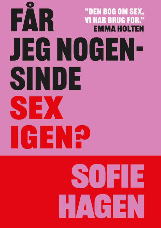 FÅR JEG NOGENSINDE SEX IGEN?