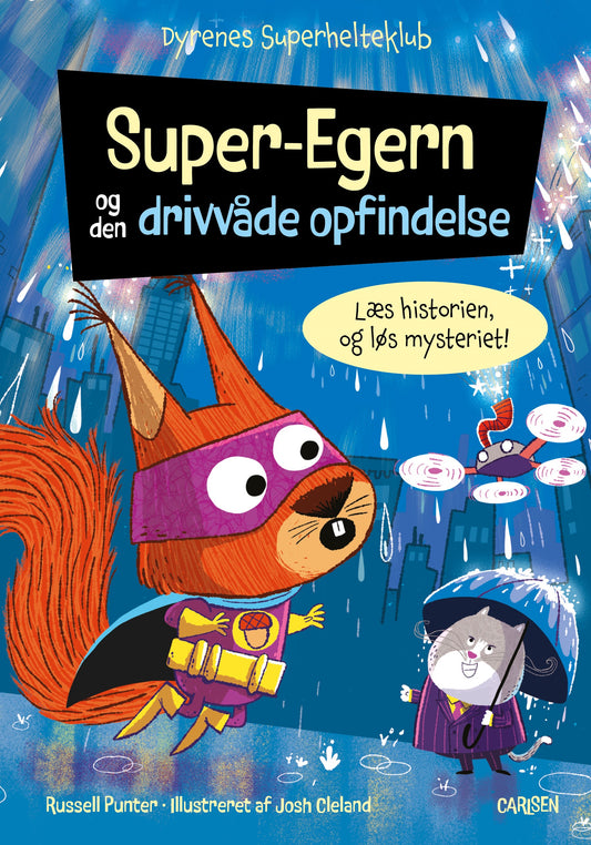 DYRENES SUPERHELTEKLUB: SUPER-EGERN OG DEN DRIVVÅD