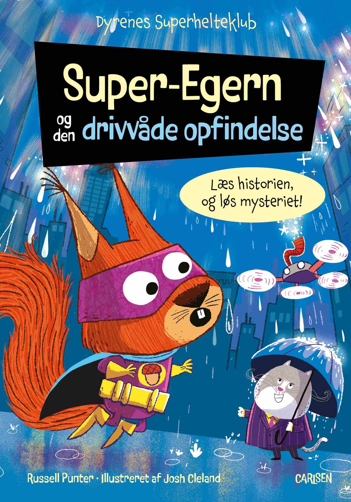 DYRENES SUPERHELTEKLUB: SUPER-EGERN OG DEN DRIVVÅD