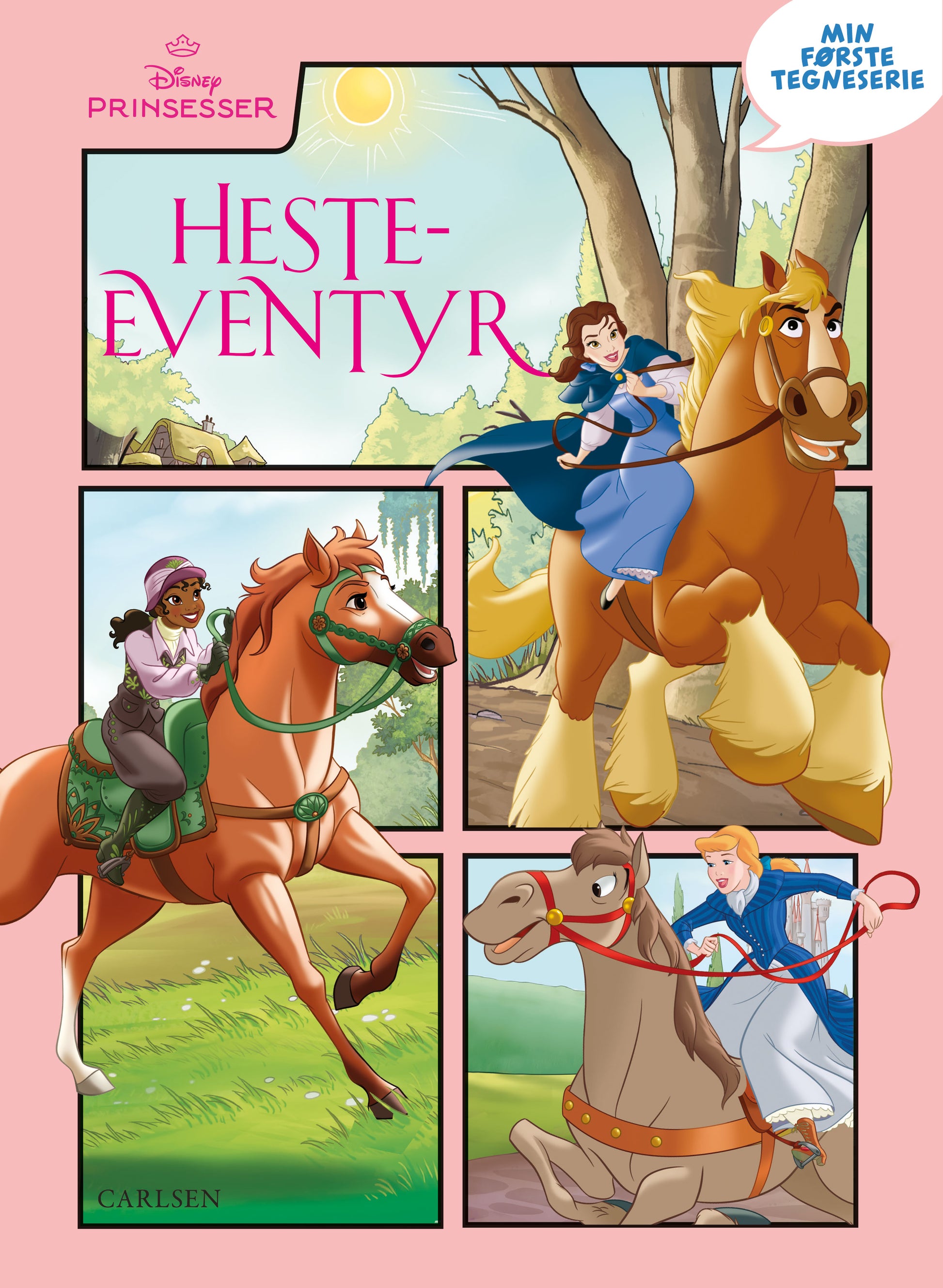 MIN FØRSTE TEGNESERIE: DISNEY PRINSESSER - HESTE-E