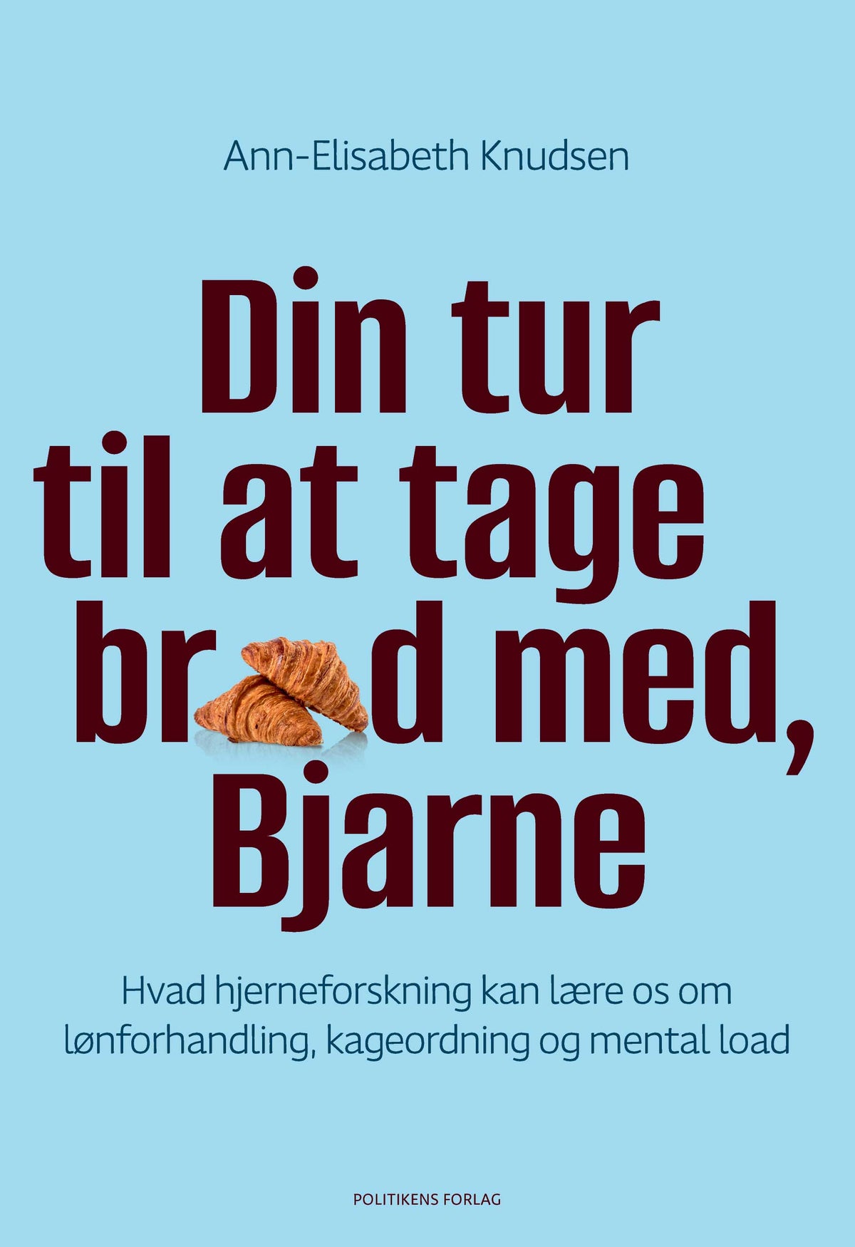 DIN TUR TIL AT TAGE BRØD MED, BJARNE