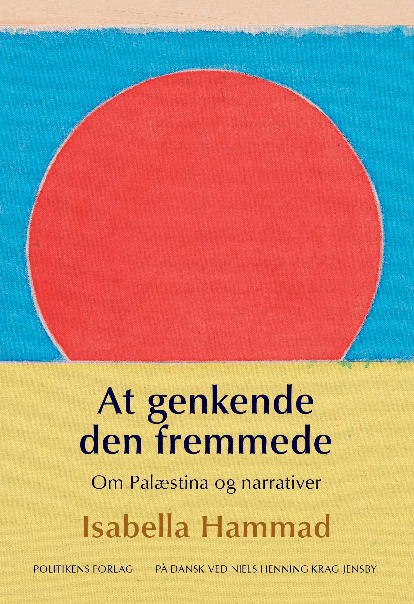 AT GENKENDE DEN FREMMEDE - OM PALÆSTINA OG NARRATI