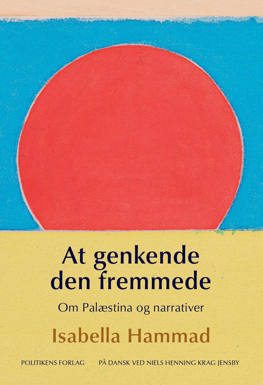AT GENKENDE DEN FREMMEDE - OM PALÆSTINA OG NARRATI